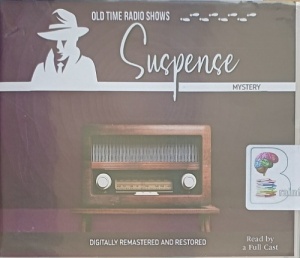 Suspense written by Various Radio Authors performed by Various Film Actors on MP3 CD (Unabridged)
